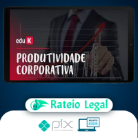 Curso Produtividade Corporativa - Eduardo Taka