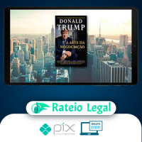 Donald J. Trump: A Arte da Negociação - Tony Schwartz