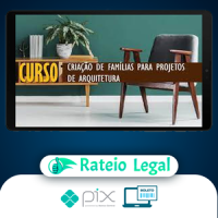Revit: Criação de Famílias para Projetos de Arquitetura - Cursos Construir