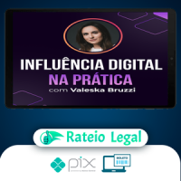Influência Digital na Prática - Valeska Bruzzi