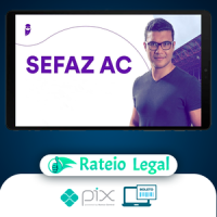 SEFAZ-AC - Técnico da Fazenda Estadual - Pacote Teórico + Estratégico 2023 (Pós-Edital) - Estratégia Concursos