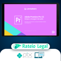 Adobe Premiere Pro CC: Edição e Mixagem de Áudio - AvMakers