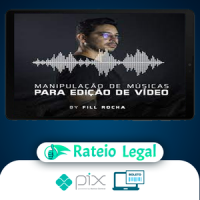 Manipulação de Músicas para Edição de Vídeo - Fill Rocha