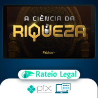 A Ciência da Riqueza - Pablo Marçal 2022