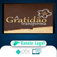 A Gratidão Transforma - Marcia Luz