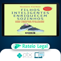 Filhos Inteligentes Enriquecem Sozinhos - Gustavo Cerbasi