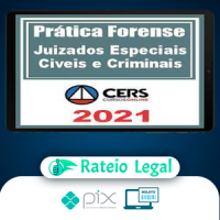 Curso de Prática Forense nos Juizados Especiais Cíveis e Criminais - CERS