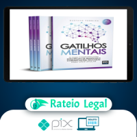 Gatilhos Mentais: O Guia Completo com Estratégias de Negócios e Comunicações Provadas Para Você Aplicar - Gustavo Ferreira