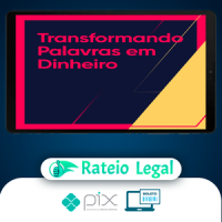 Transformando Palavras em Dinheiro 2.0 - Ícaro de Carvalho