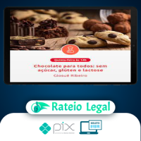 Chocolate para Todos: Sem Acúcar, Gluten e Lactose - Giosue Ribeiro