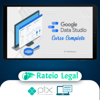 Curso de Data Studio: Construindo Dashboards Profissionais - Guilherme Teixeira