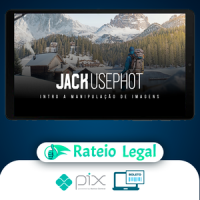 Intro a Manipulação de Imagens - Jack Usephot