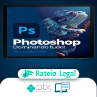 Photoshop: Dominando tudo - Lucas Flizikowski