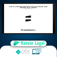 Apostila: Ux e Usabilidade Aplicados em Mobile Web - Caelum