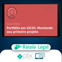 Portfólio em UX/UI: Montando Seu Primeiro Projeto - Alura