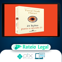 21 Lições para o Século 21 - Yuval Noah Harari