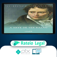 38 Estratégias para Vencer Qualquer Debate: A Arte de Ter Razão - Arthur Schopenhauer