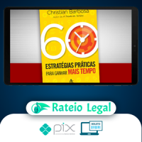 60 Estratégias Práticas para Ganhar Mais Tempo - Christian Barbosa