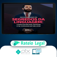 Desvendando os Segredos da Linguagem Como Escrever, Pensar e se Comunicar Melhor - Raul Martins