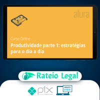 Eficácia para Aumentar a Produtividade - Alura