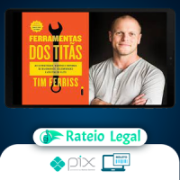 Ferramentas dos Titãs - Tim Ferriss