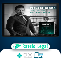 Guia Para o Seu Futuro: Plano de 90 Dias Rumo ao Seu Próximo Nível - Pablo Paucar