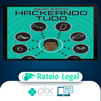 Hackeando Tudo - Raiam Santos