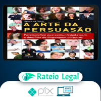 A Arte da Persuasão: Pontecialize sua Comunicação com o Domínio da Linguagem Corporal - Tonya Reiman