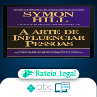 A Arte de Influenciar Pessoas - Symon Hill