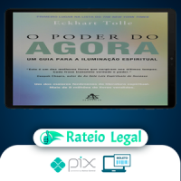 O Poder do Agora - Eckhart Tolle