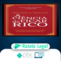 A Ciência de Ficar Rico - Wallace D Wattles