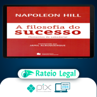A Filosofia do Sucesso - Napoleon Hill