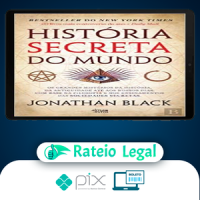 A História Secreta do Mundo - Jonathan Black