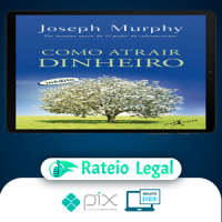 Como Atrair Dinheiro - Joseph Murphy