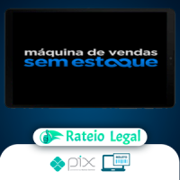 Máquina de Vendas Sem Estoque - Rafael Martins