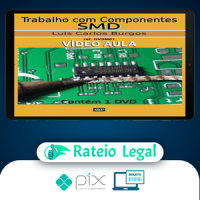 Curso de Solda de Componentes SMD - Luis Carlos Burgos