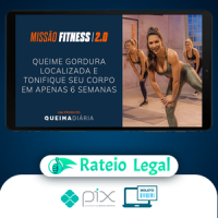 Queima Diária: Missão Fitness 2.0 - Lana Pessoa