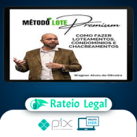 Método Lote Premium Como Fazer Loteamentos, Condomínios e Chacreamentos - Wagner Alves