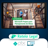 Planejamento de Obras com Ms Project - Alex Amarante