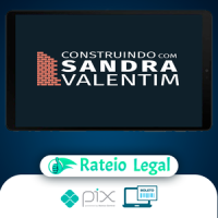 Construindo com Sandra Valentim - Sandra Valentim