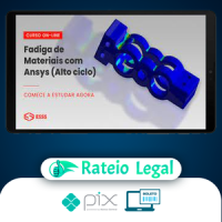 Curso de Fadiga de Materiais com Ansys (Alto Ciclo) - Iesss