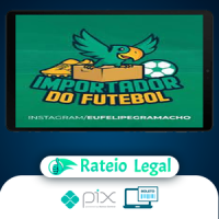 Importador do Futebol - Felipe Gramacho
