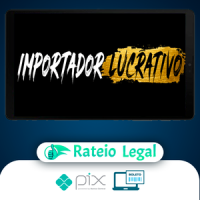 Mentoria Importador Lucrativo - Guilherme Colaço
