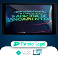 A Fantástica Fábrica de Lançamentos - Fernando Nogueira