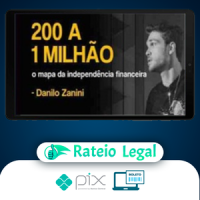 200 a 1 Milhão - Danilo Zanini