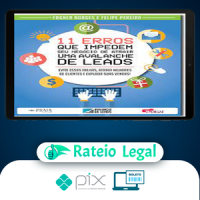 11 Erros que Impedem seu Negócio de Atrair uma Avalanche de Leads - Fagner Borges e Felipe Pereira