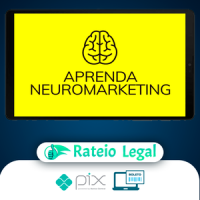 Aprenda Neuromarketing - Arthur Parede e Rejane Toigo