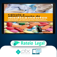 Cálculo e Administração de Medicamentos - Debora Maria Alves Estrela