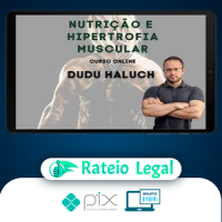 Nutrição e Hipertrofia Muscular - Dudu Haluch