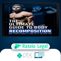The Ultimate Guide To Body Recomposition - Jeff Nippard [INGLÊS]